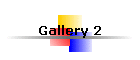 Gallery 2