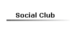 Social Club